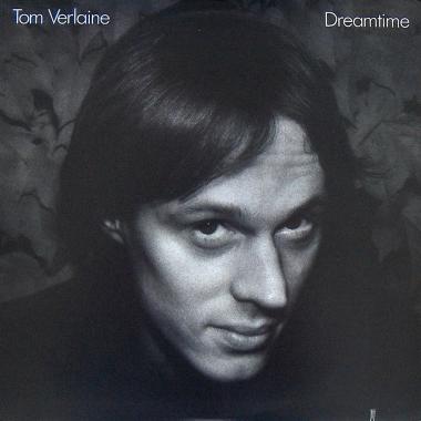 Tom Verlaine -  Dreamtime